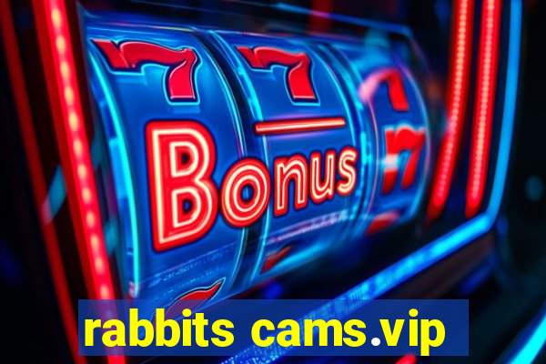 rabbits cams.vip